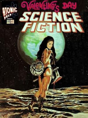 BAD Valentine: Valientine's Day Science Fiction #1